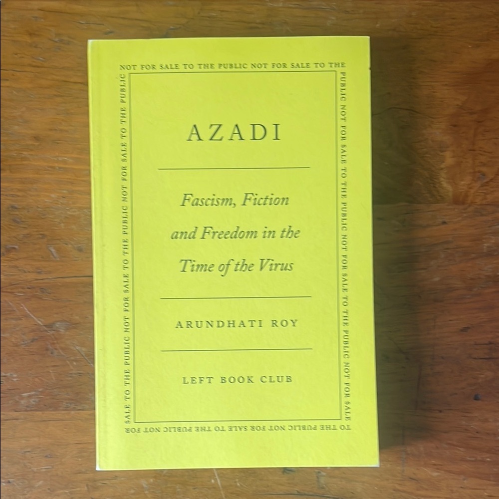Azadi by Arundhati Roy - Fascism, Fiction, and Freedom